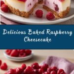 Easy Baked Raspberry Cheesecake Recipe