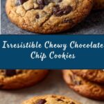 The Best Chewy Chocolate Chip Cookies Recipe