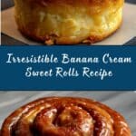 Banana Cream Sweet Rolls Recipe
