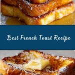 Best French Toast Ever Recipe