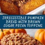Pumpkin Bread with Brown Sugar Pecan Topping Recipe