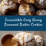 Ooey Gooey Browned Butter Cookies Recipe