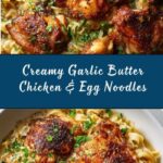 One-Pan Creamy Garlic Butter Chicken with Egg Noodles Recipe