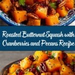 Roasted Butternut Squash with Cranberries and Pecans Recipe