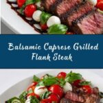 Balsamic Caprese Grilled Flank Steak Recipe