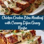 Chicken Cordon Bleu Meatloaf with Creamy Dijon Gravy Recipe