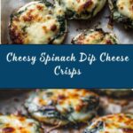 Spinach Dip Cheese Crisps Recipe