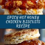 Hot Honey Chicken Biscuits Recipe