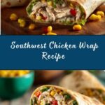 Southwest Chicken Wrap Recipe