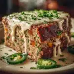 Smoky Jalapeño Popper Meatloaf with Creamy Ranch Drizzle Recipe
