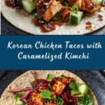 Korean Chicken Tacos with Caramelized Kimchi Recipe