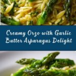 Creamy Orzo with Garlic Butter Asparagus Recipe