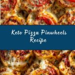 Quick Keto Pizza Pinwheels Recipe