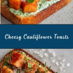 Cauliflower Cheese Toasts Recipe