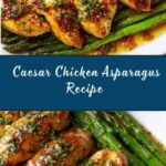 Caesar Chicken with Asparagus Recipe