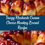 Rhubarb Cream Cheese Monkey Bread for Sweet Brunch Recipe
