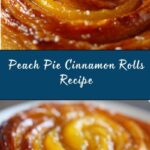 Peach Pie Cinnamon Rolls Recipe
