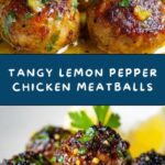 Lemon Pepper Chicken Meatballs Recipe