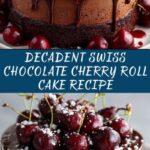 Swiss Chocolate Cherry Roll Cake Decadent Dessert Idea Recipe