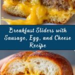 Breakfast Sliders with Sausage, Egg, and Cheese Recipe