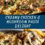 Creamy Chicken & Mushroom Pasta Recipe