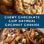 Chocolate Chip Cookies with Oatmeal & Coconut Recipe