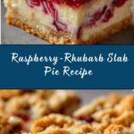 Raspberry-Rhubarb Slab Pie Recipe