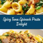 Spicy Tuna Spinach Pasta Recipe