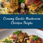 Creamy Garlic Mushroom Chicken Thighs Recipe