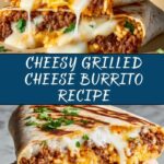 Grilled Cheese Burrito Recipe