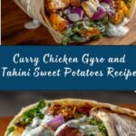 Curry Chicken Gyro and Tahini Sweet Potatoes Recipe
