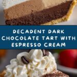 Dark Chocolate Tart with Espresso Whipped Cream Recipe
