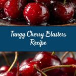Cherry Blasters Recipe
