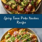 Poke Nachos with Spicy Tuna Recipe
