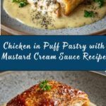 Chicken in Puff Pastry with Mustard Cream Sauce Recipe