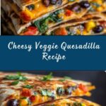Veggie Quesadilla Recipe
