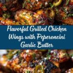 Grilled Chicken Wings with Peperoncini Garlic Butter Recipe