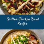 Grilled Chicken Bowl with Corn, Jalapeños & Creamy Sauce Recipe