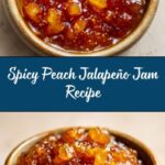 Peach Jalapeño Jam Blends Sweet Heat for Gourmet Palates Recipe