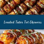 Loaded Tater Tots on Shareable Skewers Recipe