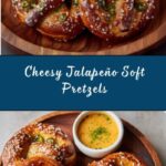 Cheddar Jalapeño Soft Pretzels Recipe