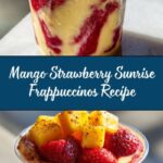 Mango Strawberry Sunrise Frappuccinos Recipe