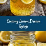 Lemon Cream Syrup Recipe
