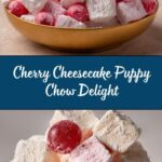 Cherry Cheesecake Puppy Chow Recipe