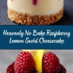 No Bake Raspberry Lemon Swirl Cheesecake Recipe