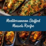 Corsican Stuffed Mussels: An Incredible Mediterranean Recipe